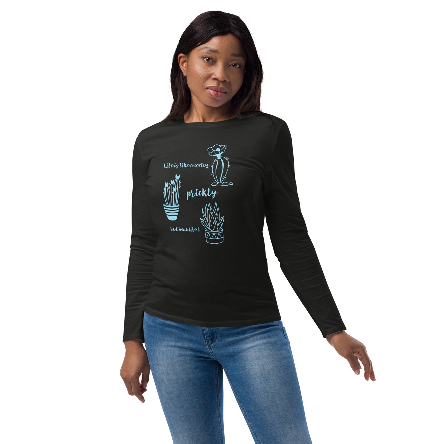 Life is like a cactus - Unisex fashion long sleeve shirt