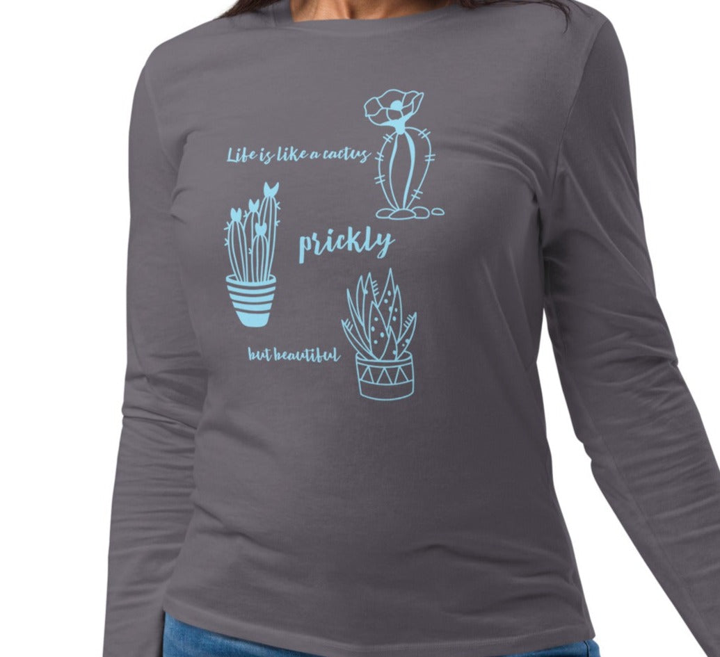 Life is like a cactus - Unisex fashion long sleeve shirt